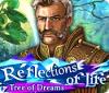 Reflections of Life: Tree of Dreams spēle