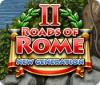 Roads of Rome: New Generation 2 spēle