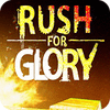 Rush for Glory spēle