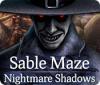 Sable Maze: Nightmare Shadows spēle