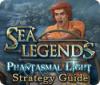 Sea Legends: Phantasmal Light Strategy Guide spēle