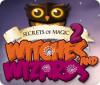 Secrets of Magic 2: Witches and Wizards spēle