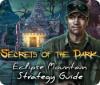 Secrets of the Dark: Eclipse Mountain Strategy Guide spēle