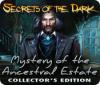 Secrets of the Dark: Mystery of the Ancestral Estate Collector's Edition spēle