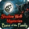 Shadow Wolf Mysteries: Bane of the Family Collector's Edition spēle