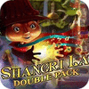 Shangri La Double Pack spēle