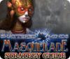 Shattered Minds: Masquerade Strategy Guide spēle