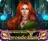 Shrouded Tales: The Shadow Menace spēle