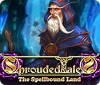 Shrouded Tales: The Spellbound Land spēle
