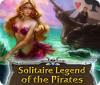 Solitaire Legend of the Pirates spēle