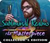 Subliminal Realms: The Masterpiece Collector's Edition spēle