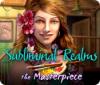 Subliminal Realms: The Masterpiece spēle