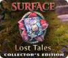 Surface: Lost Tales Collector's Edition spēle