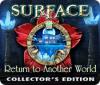 Surface: Return to Another World Collector's Edition spēle