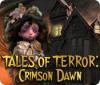Tales of Terror: Crimson Dawn spēle