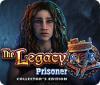 The Legacy: Prisoner Collector's Edition spēle