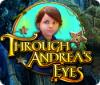 Through Andrea's Eyes spēle