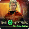 Time Mysteries: The Final Enigma spēle