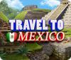 Travel To Mexico spēle