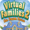 Virtual Families 2: Our Dream House spēle