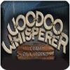 Voodoo Whisperer: Curse of a Legend Collector's Edition spēle