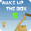 Wake Up The Box 5 spēle