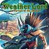 Weather Lord: In Pursuit of the Shaman spēle