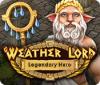 Weather Lord: Legendary Hero spēle