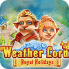 Weather Lord: Royal Holidays spēle