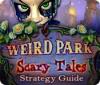 Weird Park: Scary Tales Strategy Guide spēle