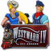 Westward IV: All Aboard spēle