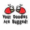 Your Doodles Are Bugged spēle